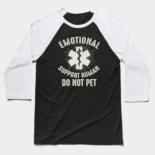 Emotional Support Human Baseball T-Shirt